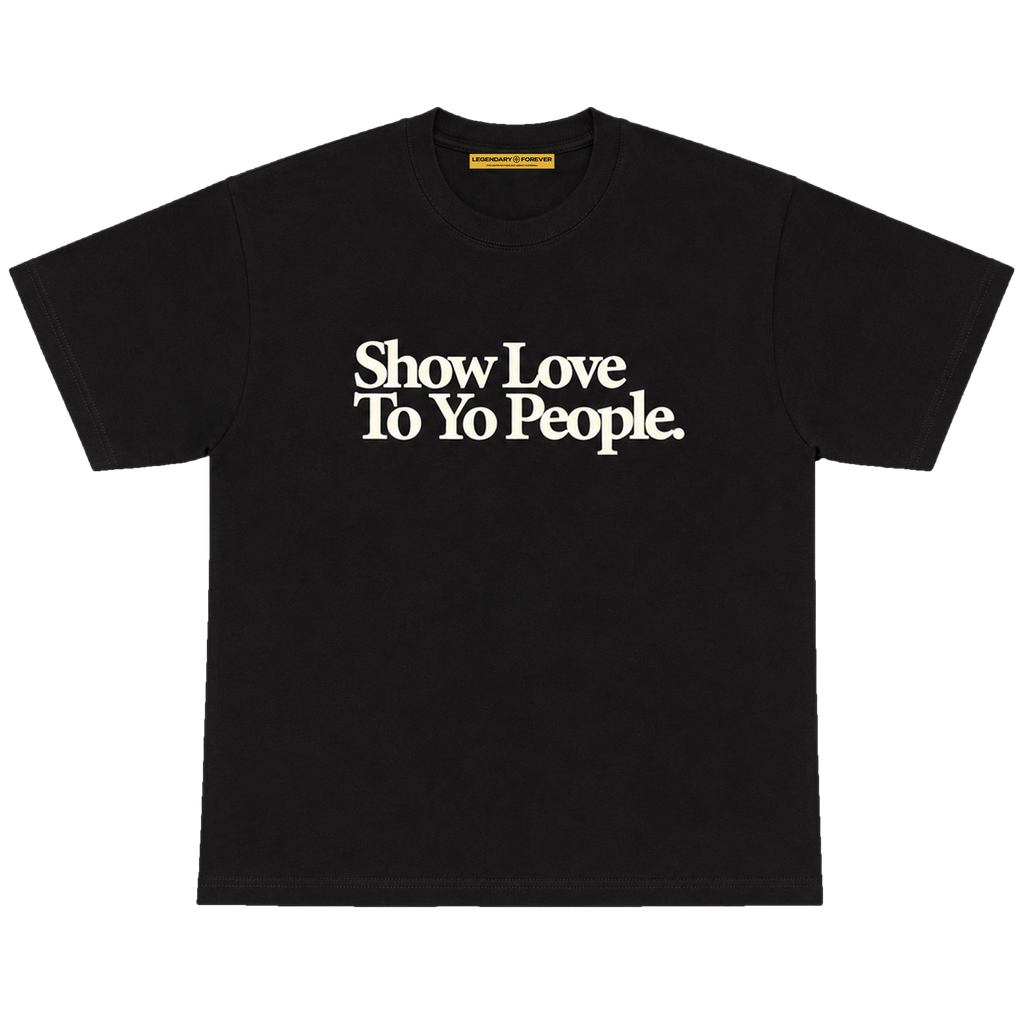 Show Love To Yo People Tee